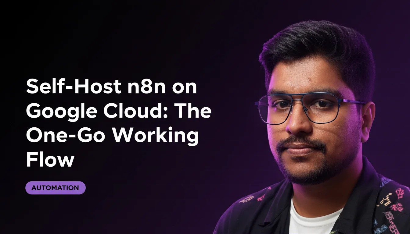Self-Host n8n on Google Cloud — The One-Go Working Flow